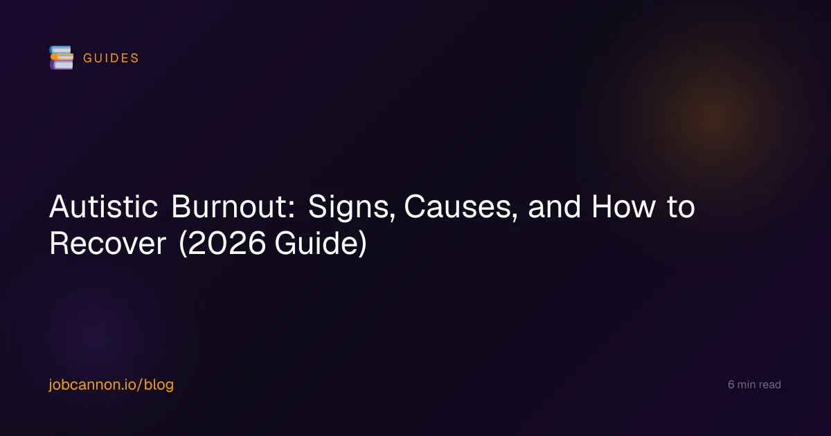 Autistic Burnout: Signs, Causes, and How to Recover (2026 Guide)