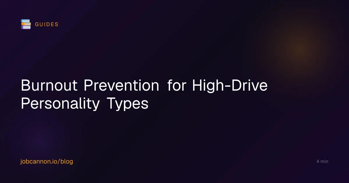 Burnout Prevention for High-Drive Personality Types