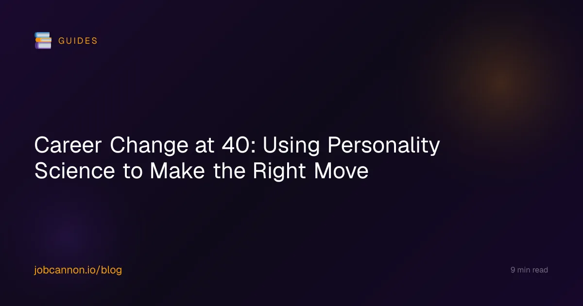 Career Change at 40: Using Personality Science to Make the Right Move