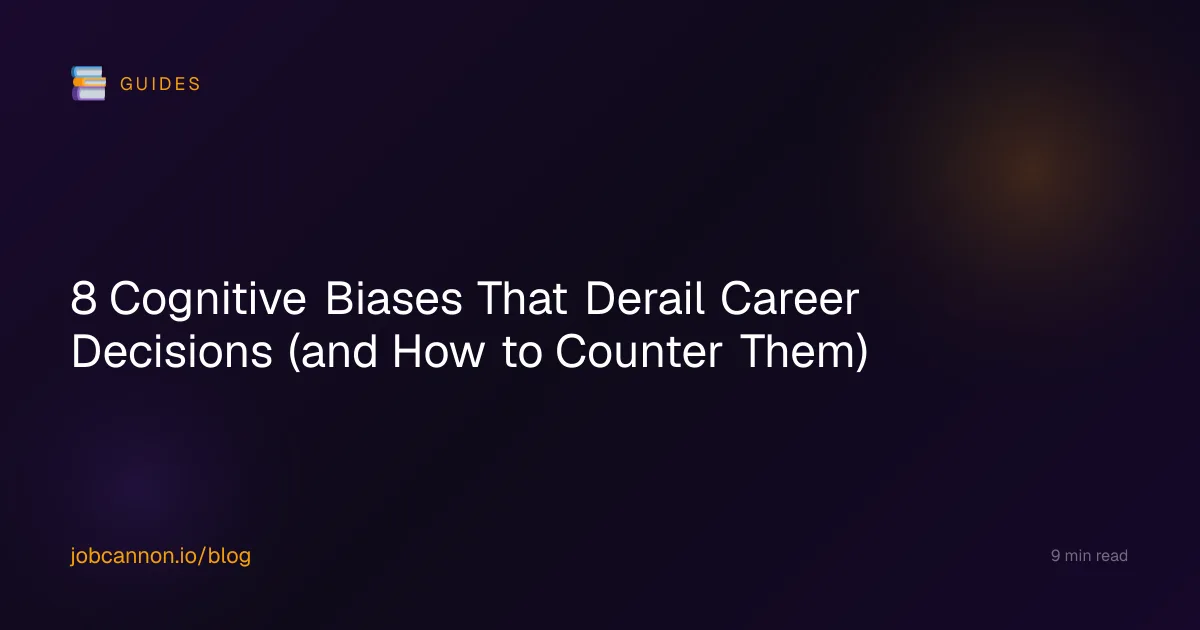 8 Cognitive Biases That Derail Career Decisions (and How to Counter Them)