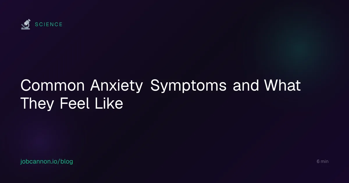 Common Anxiety Symptoms and What They Feel Like