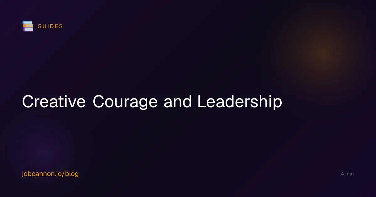 Creative Courage and Leadership