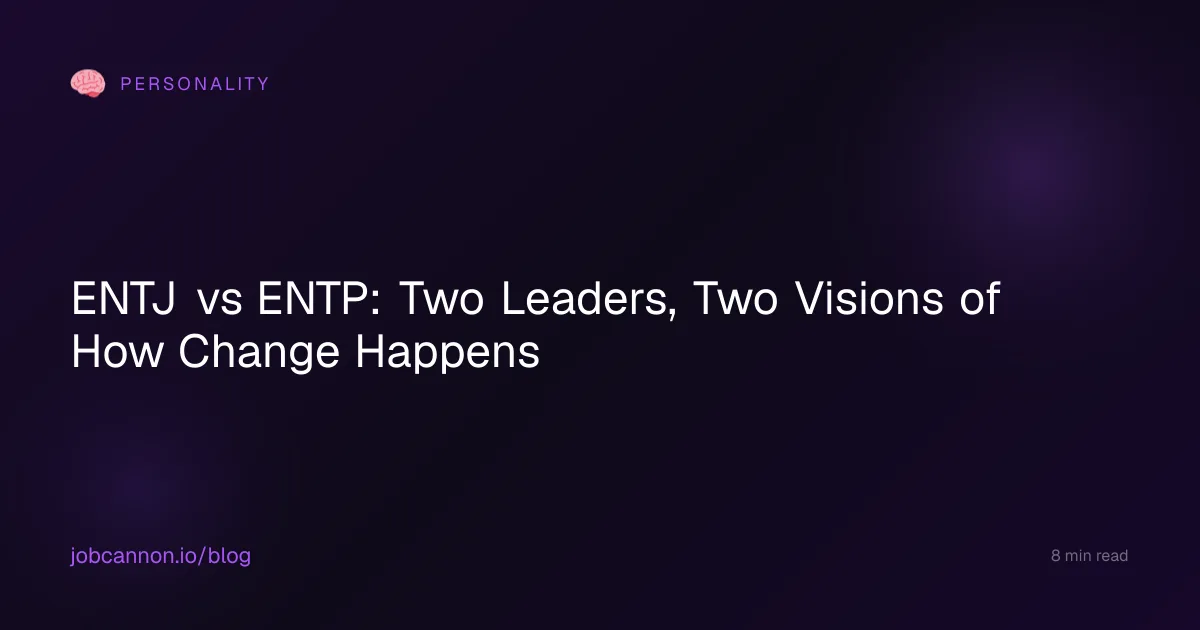 ENTJ vs ENTP: Two Leaders, Two Visions of How Change Happens