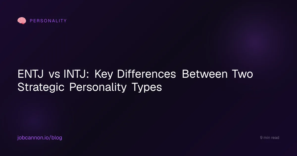 ENTJ vs INTJ: Key Differences Between Two Strategic Personality Types