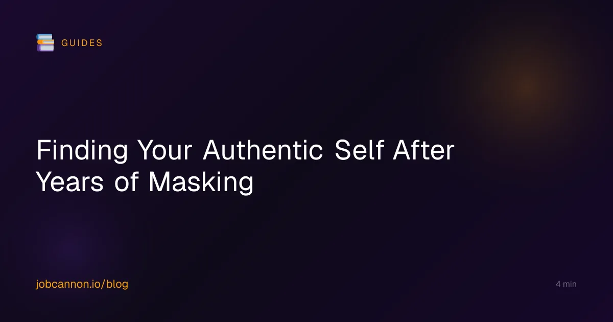 Finding Your Authentic Self After Years of Masking