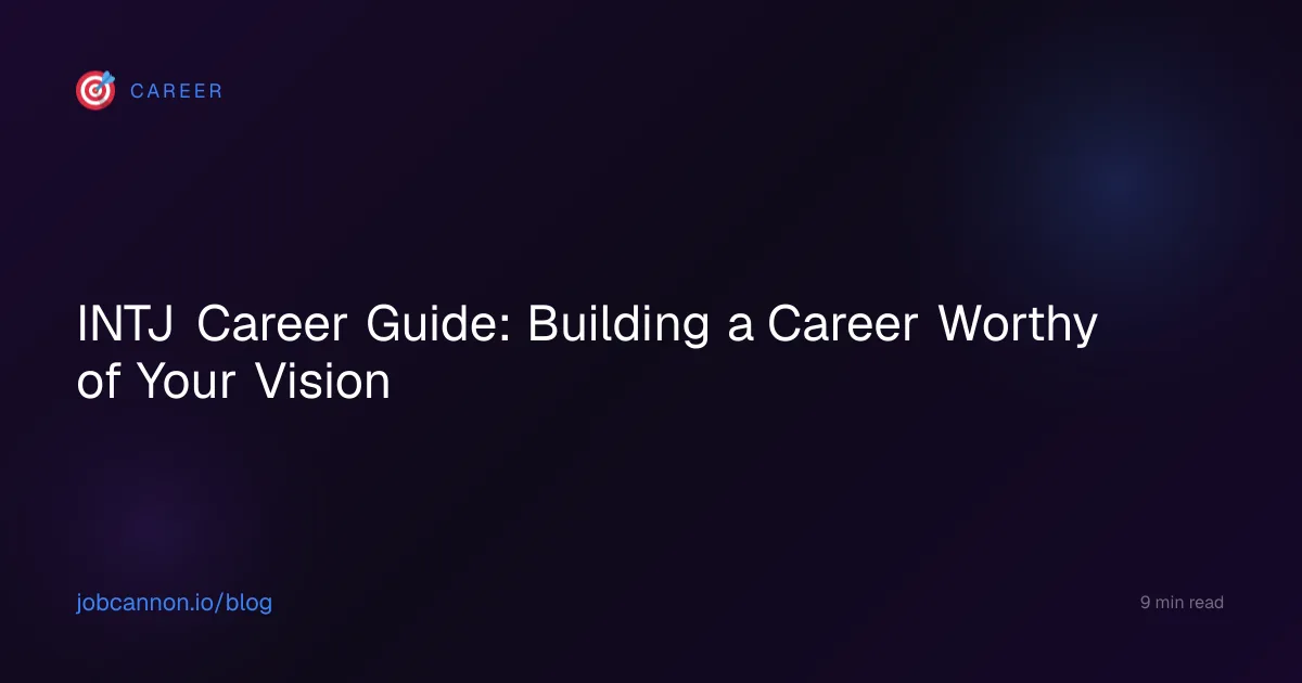 INTJ Career Guide: Building a Career Worthy of Your Vision