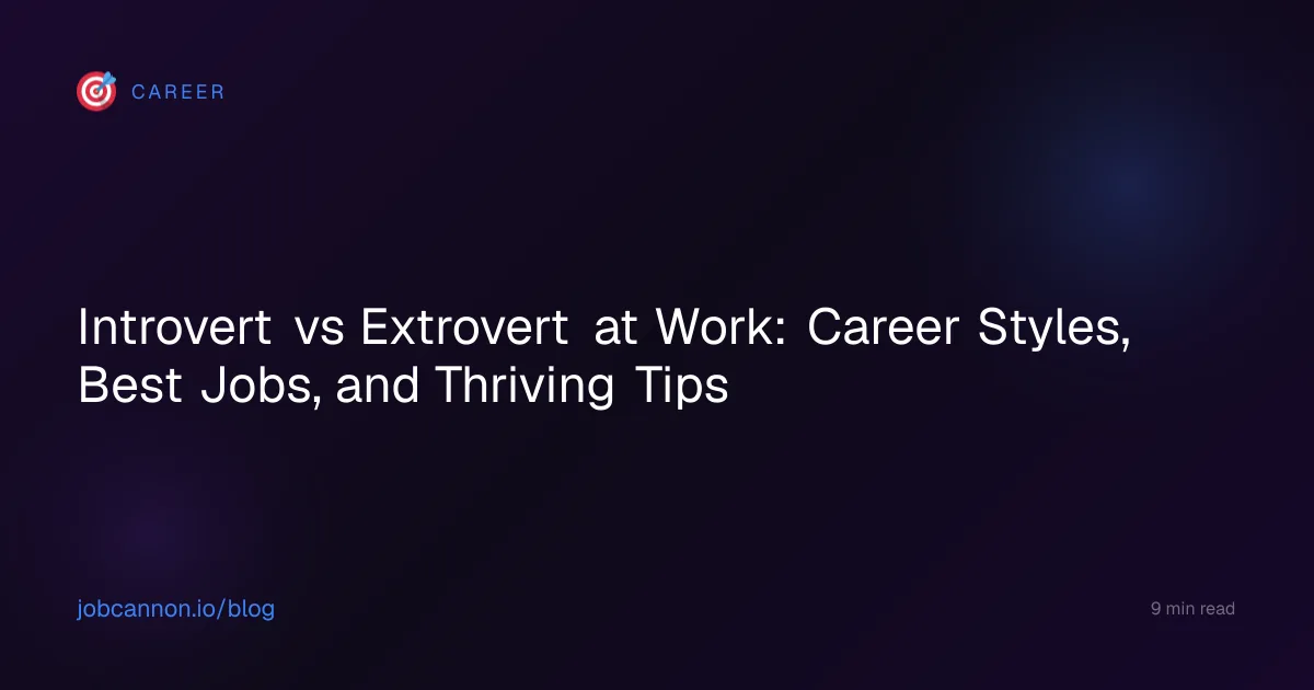 Introvert vs Extrovert at Work: Career Styles, Best Jobs, and Thriving Tips