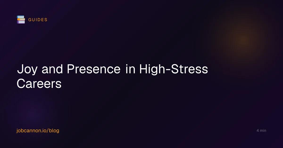 Joy and Presence in High-Stress Careers
