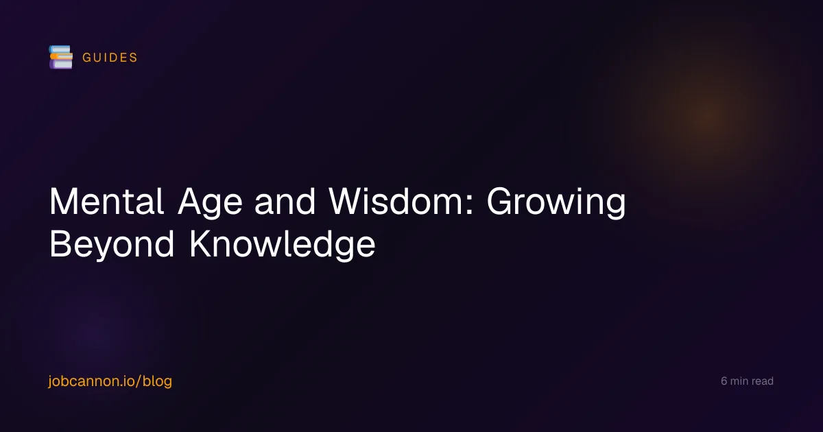 Mental Age and Wisdom: Growing Beyond Knowledge