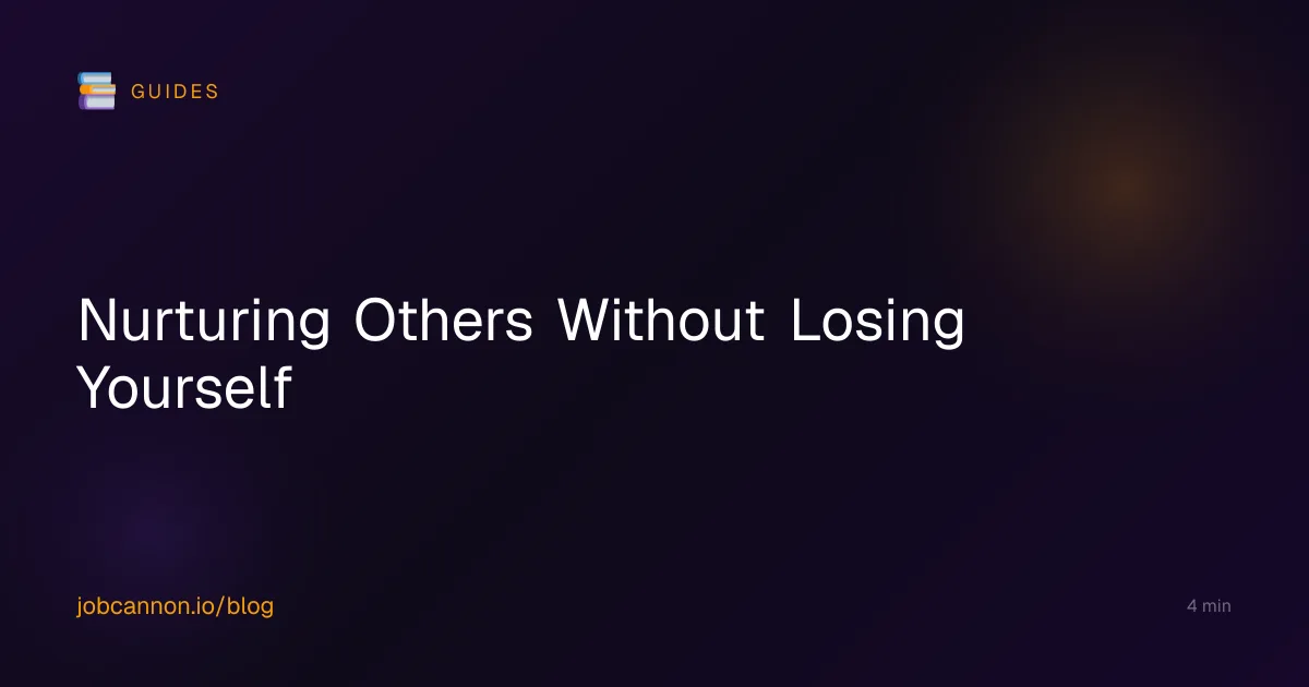 Nurturing Others Without Losing Yourself