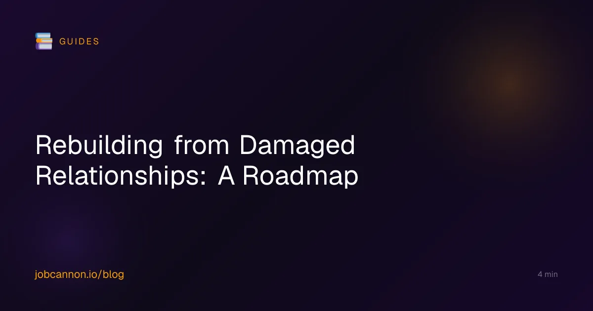 Rebuilding from Damaged Relationships: A Roadmap