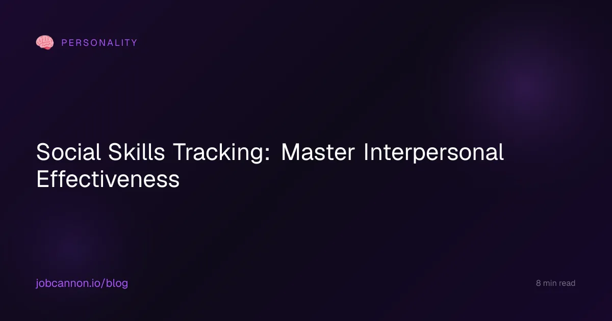 Social Skills Tracking: Master Interpersonal Effectiveness