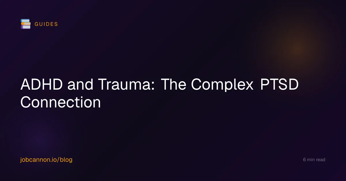 ADHD and Trauma: The Complex PTSD Connection