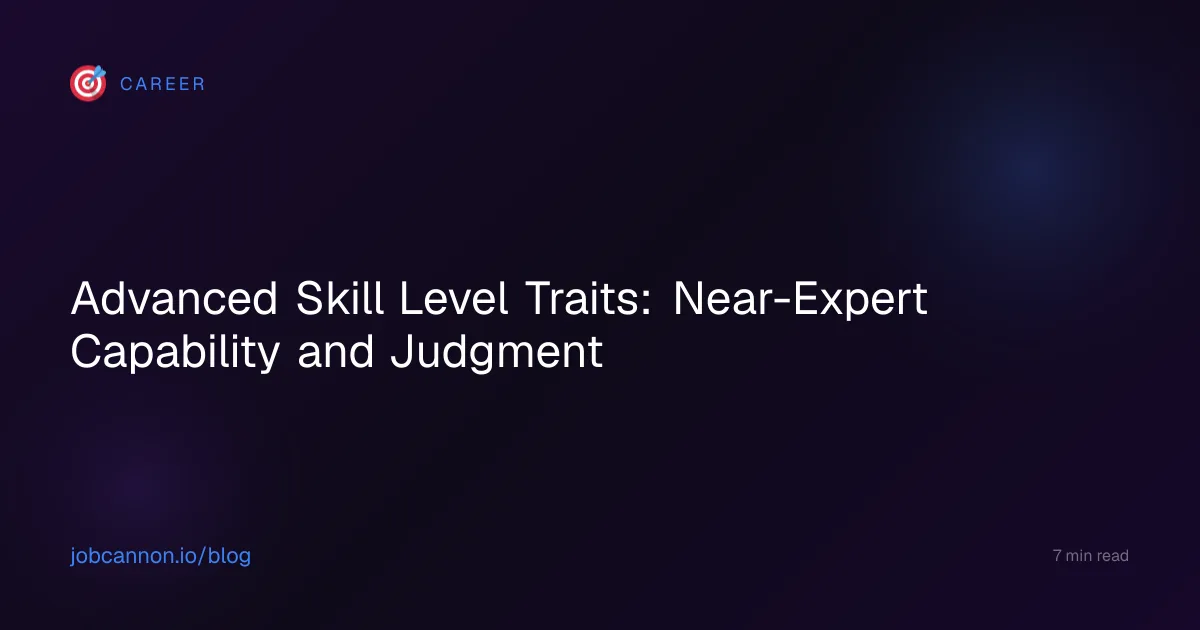 Advanced Skill Level Traits: Near-Expert Capability and Judgment