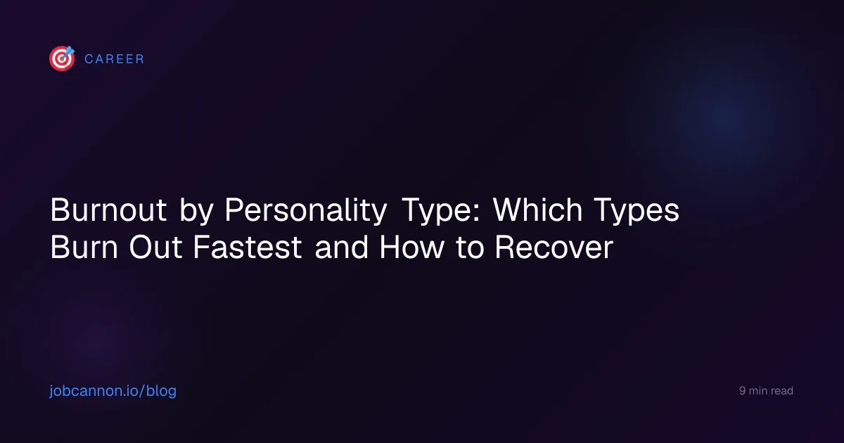 Burnout by Personality Type: Which Types Burn Out Fastest and How to Recover