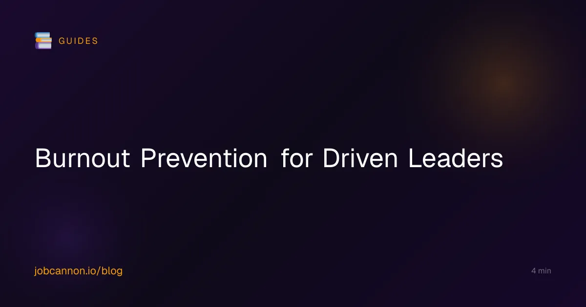 Burnout Prevention for Driven Leaders