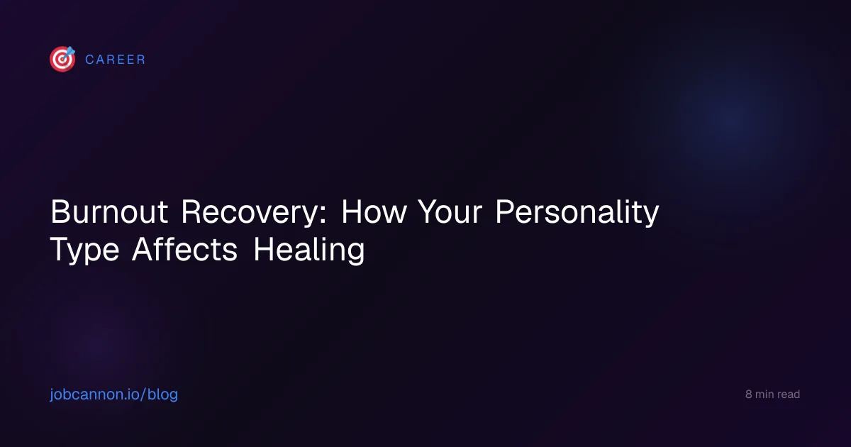 Burnout Recovery: How Your Personality Type Affects Healing