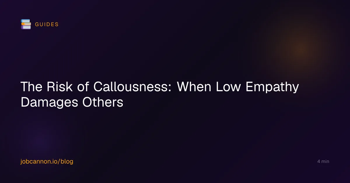 The Risk of Callousness: When Low Empathy Damages Others