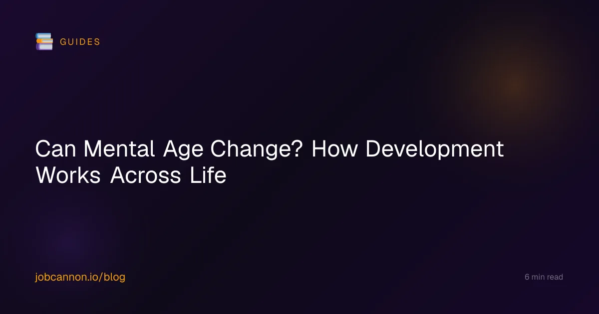 Can Mental Age Change? How Development Works Across Life