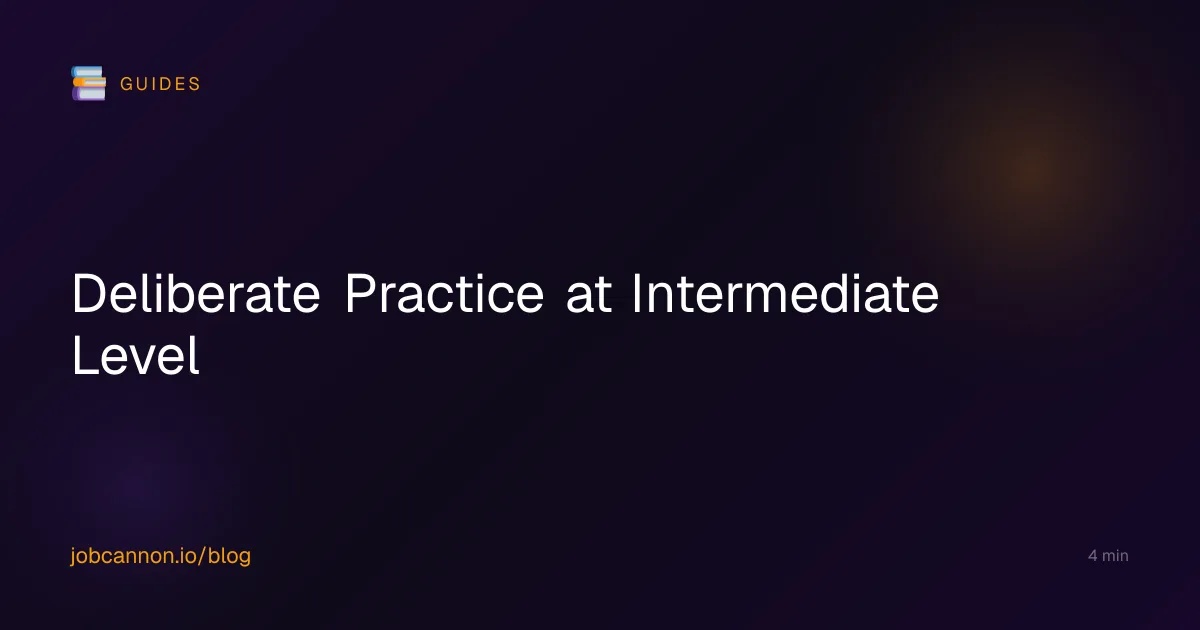 Deliberate Practice at Intermediate Level