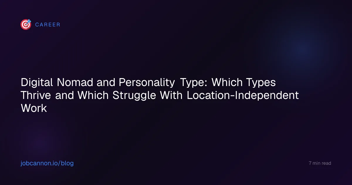 Digital Nomad and Personality Type: Which Types Thrive and Which Struggle With Location-Independent Work