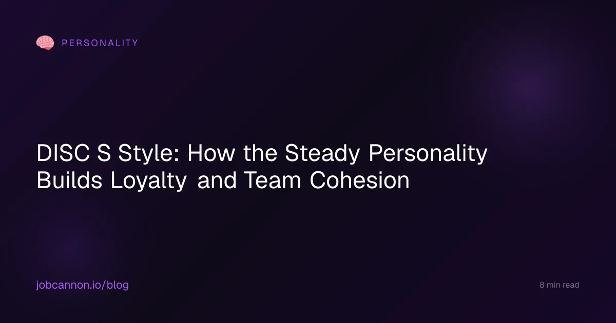DISC S Style: How the Steady Personality Builds Loyalty and Team Cohesion
