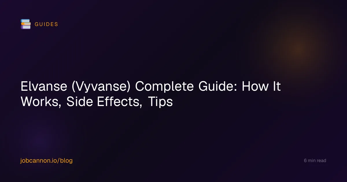 Elvanse (Vyvanse) Complete Guide: How It Works, Side Effects, Tips