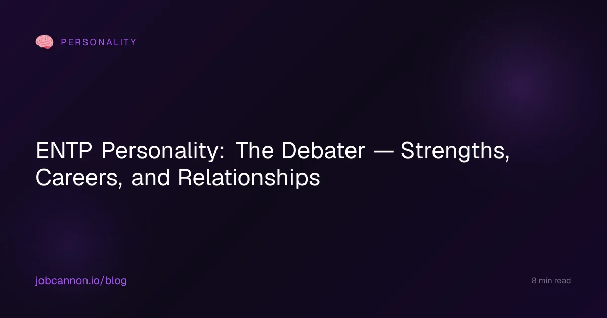 ENTP Personality: The Debater — Strengths, Careers, and Relationships