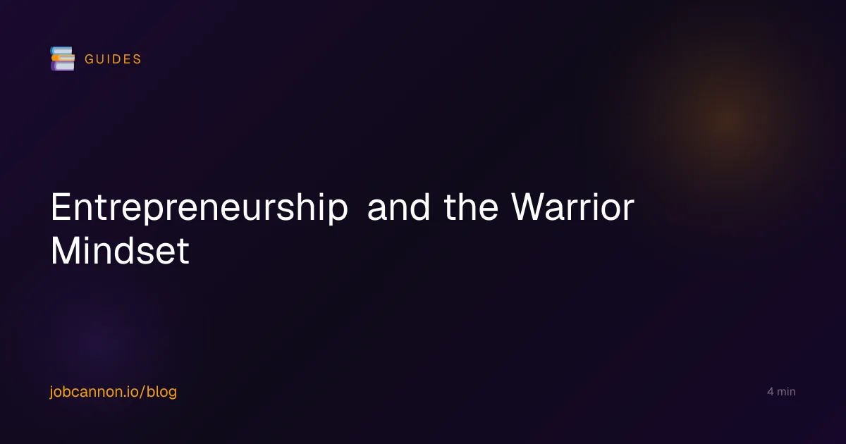 Entrepreneurship and the Warrior Mindset