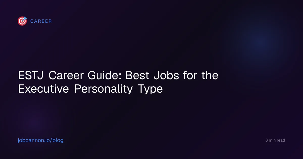 ESTJ Career Guide: Best Jobs for the Executive Personality Type