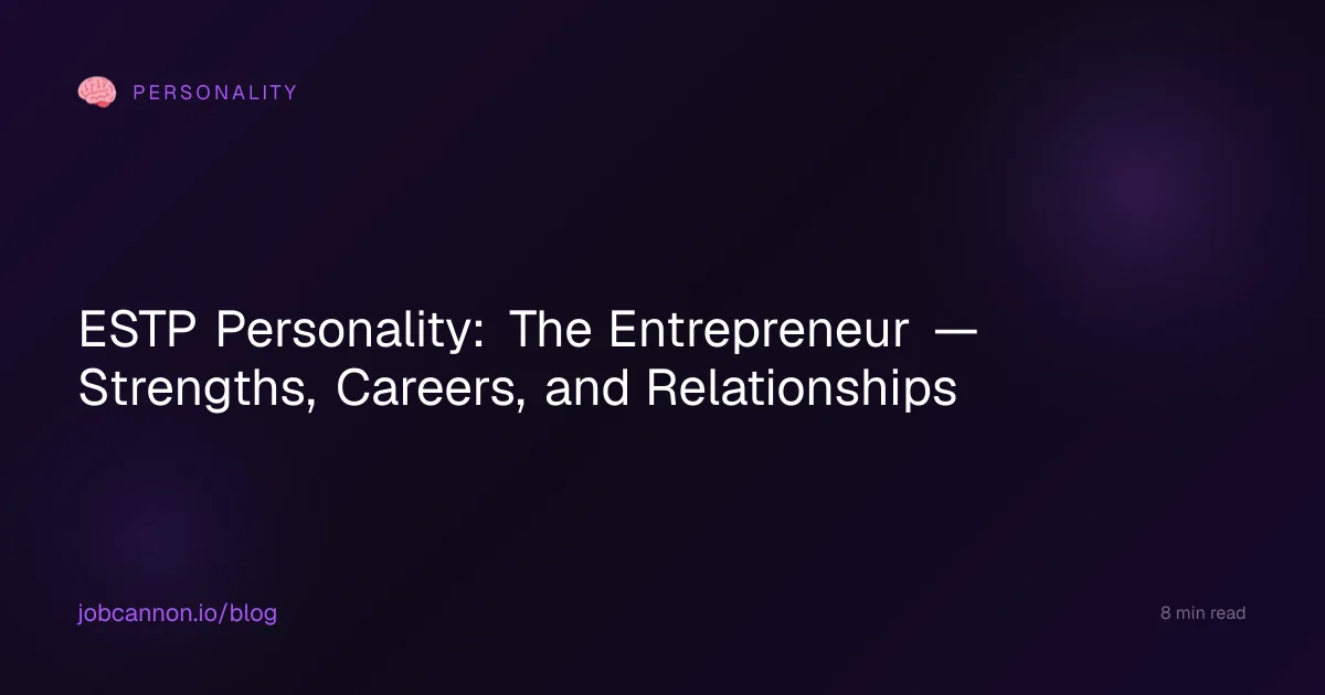 ESTP Personality: The Entrepreneur — Strengths, Careers, and Relationships
