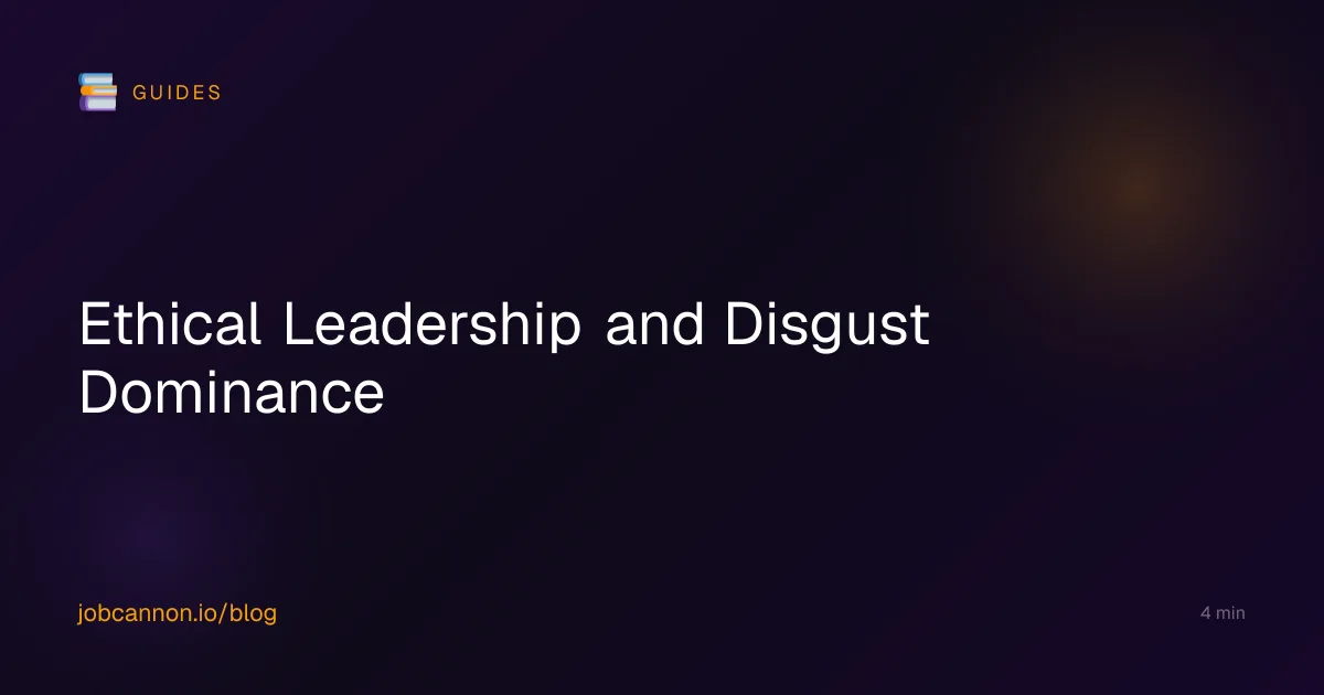 Ethical Leadership and Disgust Dominance