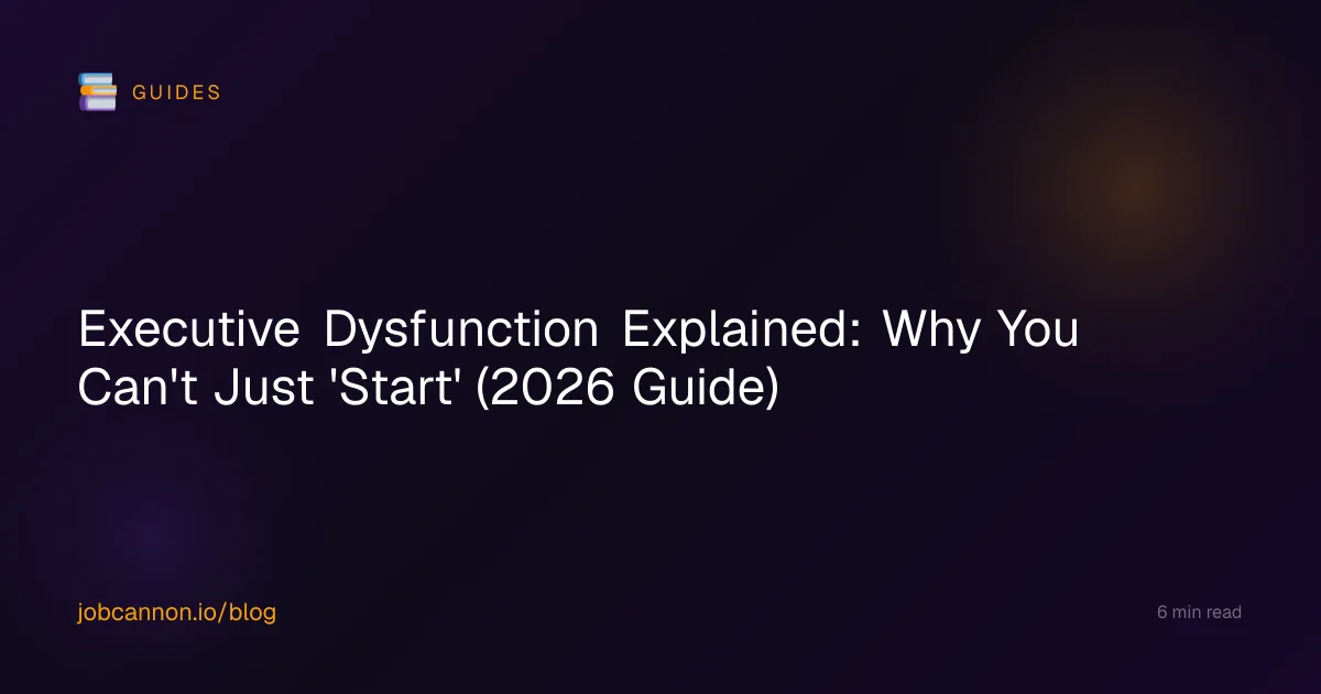 Executive Dysfunction Explained: Why You Can't Just 'Start' (2026 Guide)
