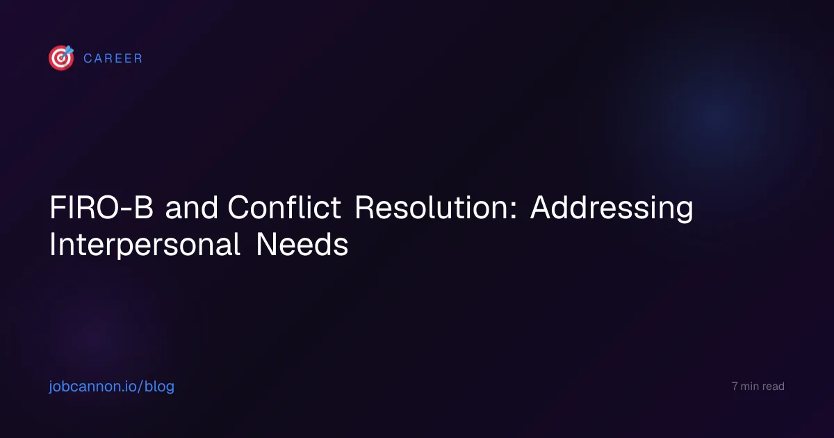 FIRO-B and Conflict Resolution: Addressing Interpersonal Needs