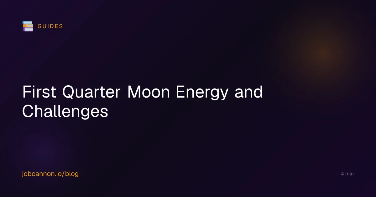 First Quarter Moon Energy and Challenges
