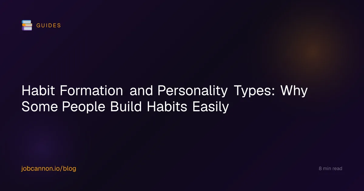 Habit Formation and Personality Types: Why Some People Build Habits Easily