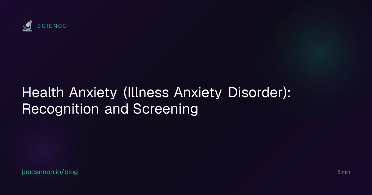 Health Anxiety (Illness Anxiety Disorder): Recognition and Screening