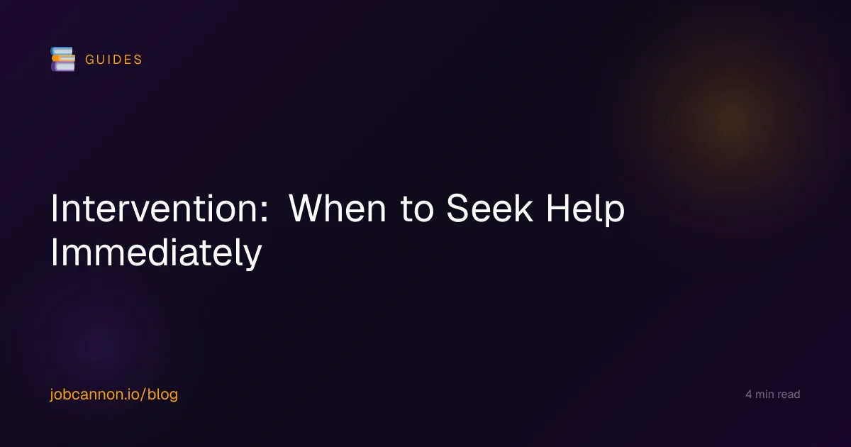 Intervention: When to Seek Help Immediately