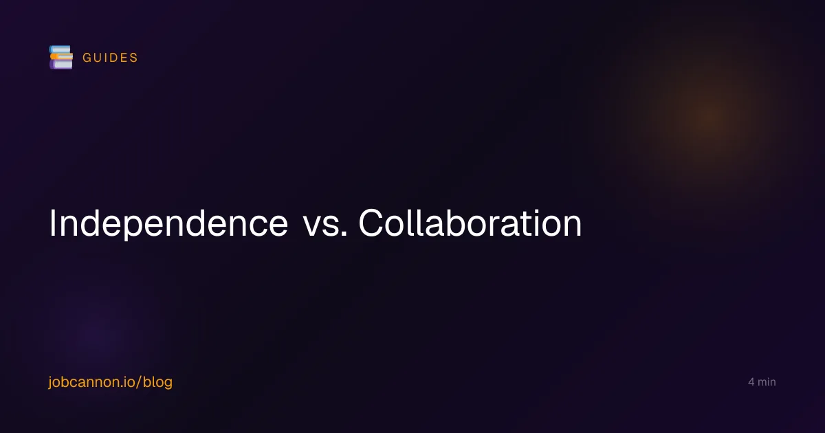 Independence vs. Collaboration
