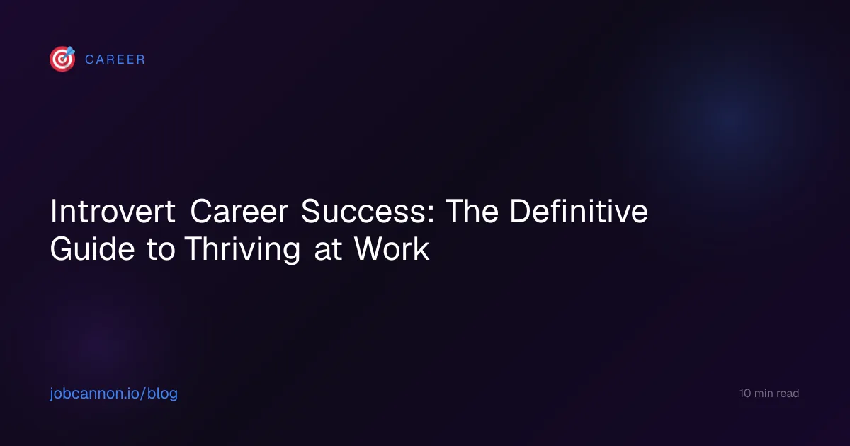 Introvert Career Success: The Definitive Guide to Thriving at Work