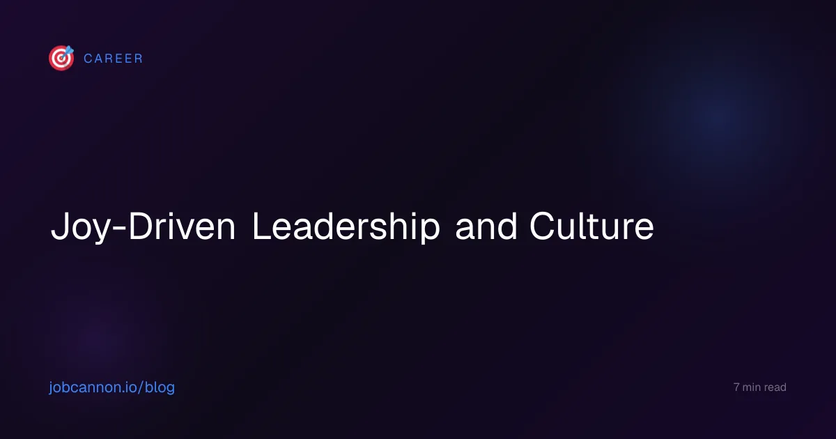 Joy-Driven Leadership and Culture
