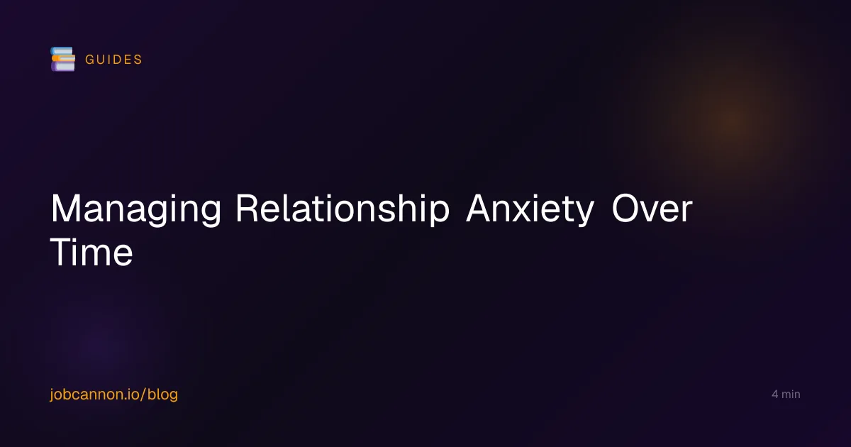 Managing Relationship Anxiety Over Time