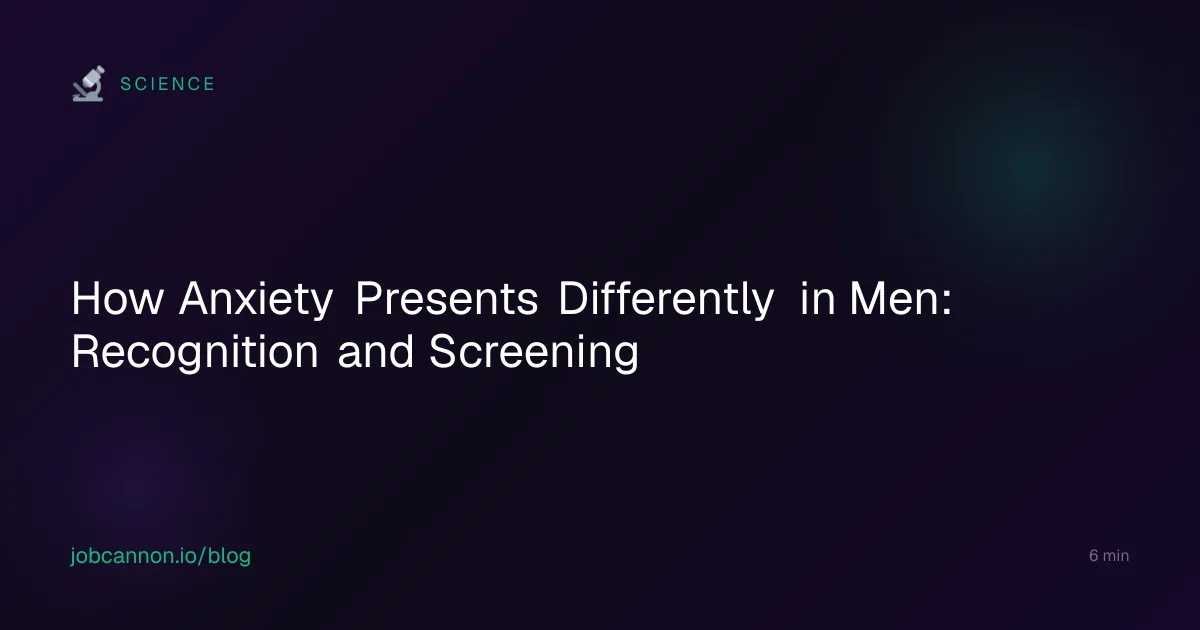 How Anxiety Presents Differently in Men: Recognition and Screening