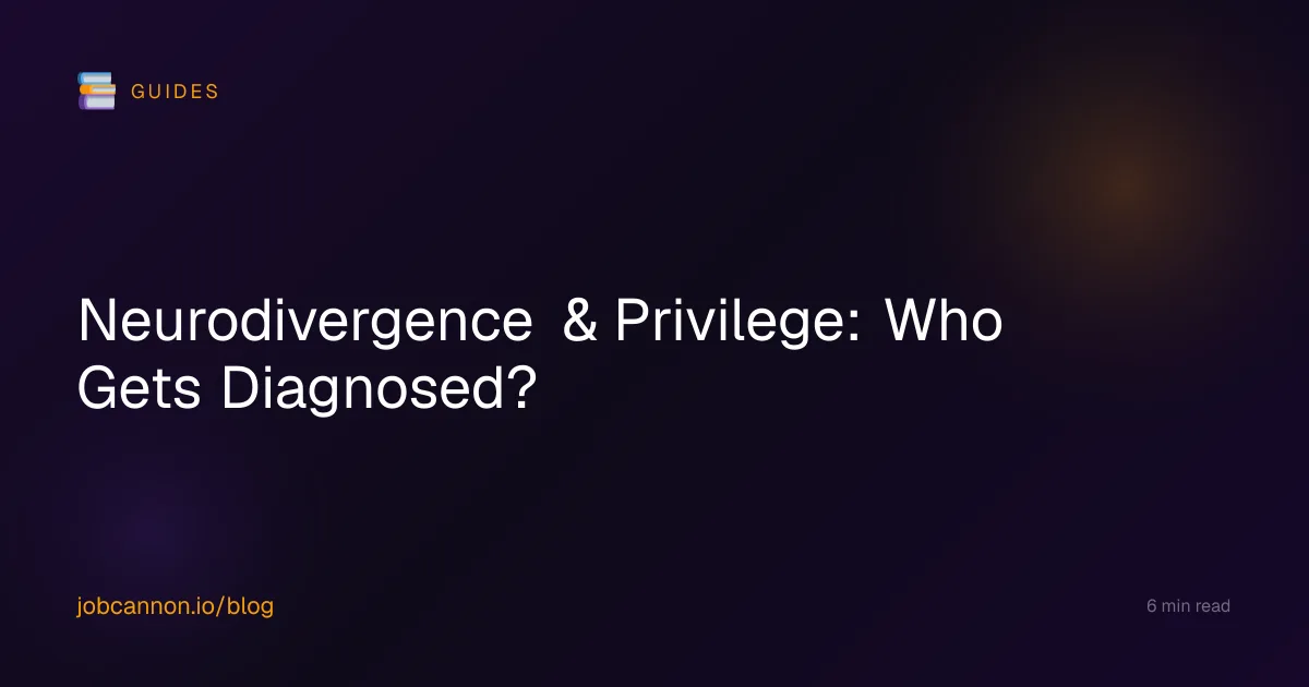 Neurodivergence & Privilege: Who Gets Diagnosed?