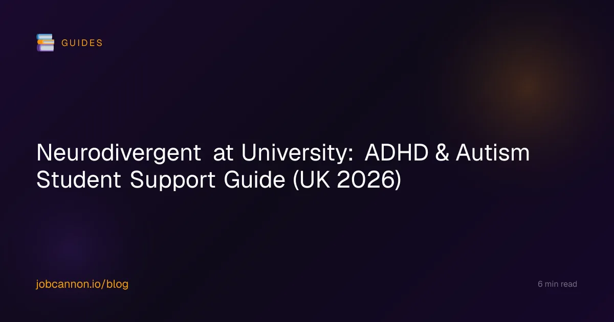 Neurodivergent at University: ADHD & Autism Student Support Guide (UK 2026)