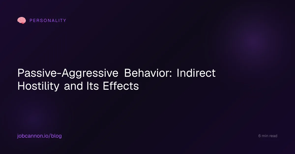 Passive-Aggressive Behavior: Indirect Hostility and Its Effects