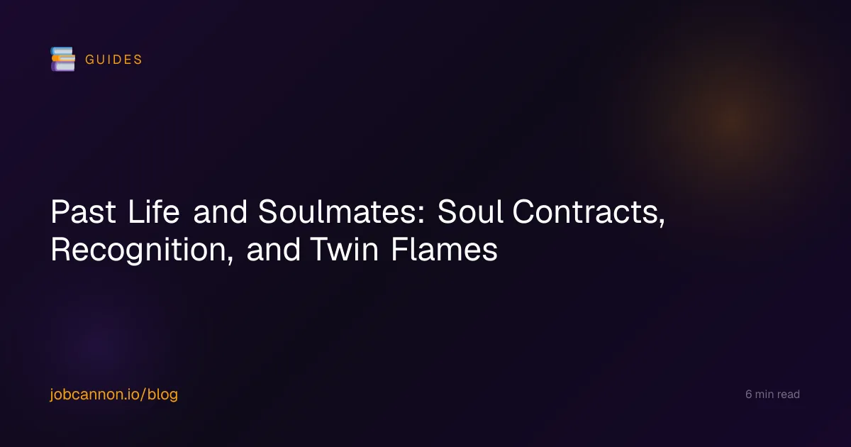Past Life and Soulmates: Soul Contracts, Recognition, and Twin Flames