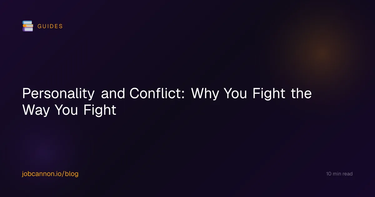 Personality and Conflict: Why You Fight the Way You Fight