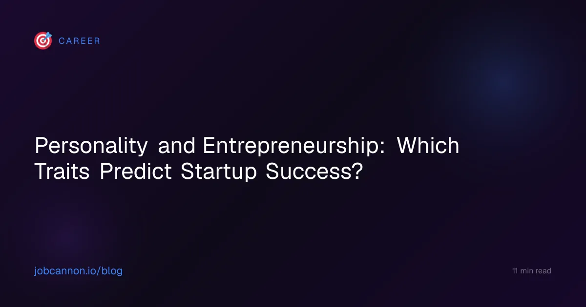 Personality and Entrepreneurship: Which Traits Predict Startup Success?