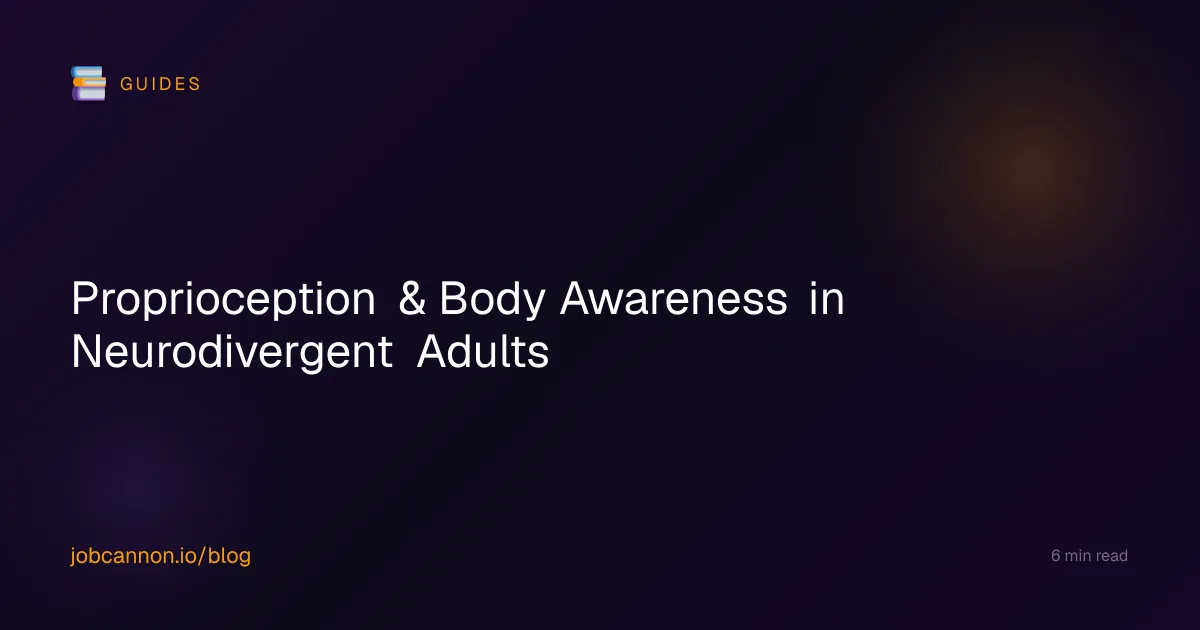 Proprioception & Body Awareness in Neurodivergent Adults